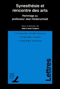 Jean-Louis Cupers - Synesthésie et rencontre des arts - Hommage au professeur Jean Heiderscheidt.