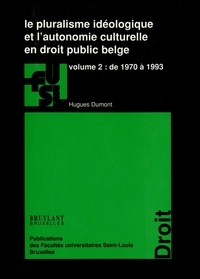 Hugues Dumont - Une sante chretienne - Volume 2 : de 1970 à 1993.