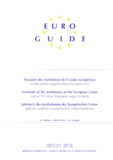  Collectif - Euro Guide. Annuaire Des Institutions De L'Union  Europeenne : Yearbook Of The Institutions Of The European Union : Jahrbuch Der Institutionen Der  Europaischen Union, 16eme Edition.
