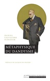 Daniel Salvatore Schiffer - Métaphysique du dandysme.