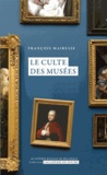 François Mairesse - Le culte des musées.