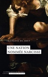 Smet francois De - Une nation nommée Narcisse.