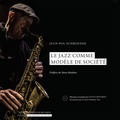 Jean-Pol Schroeder - Le jazz comme modèle de société.