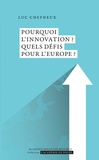 Luc Chefneux - Pourquoi l'innovation ? Quels défis pour l'Europe ?.