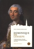 Jean-Charles Speeckaert - Dominique de Lesseps - Un diplomate français à Bruxelles au temps du renversement des alliances (1752-1765).