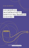 Jean Mawhin - Les modèles mathématiques sont-ils des modèles à suivre ?.