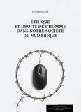 Yves Poullet - Ethique et droits de l'homme dans notre société du numérique.