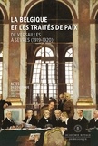  Collectif - La Belgique et les traités de paix. - De Versailles à Sèvres (1919-1920).