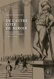 Michel Dumoulin - De l’autre côté du miroir - Itinéraires insolites de "flibustiers de la finance" (c. 1865-c. 1895).