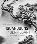 Pascal Godefroit - Les Iguanodons de Bernissart - Des fossiles et des hommes.