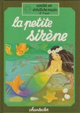 Pierre Coran et Felicitas Kuhn - La petite sirène.