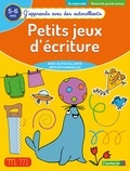  ZNU - Petits jeux d'écriture 3e maternelle, maternelle grande section 5-6 ans.