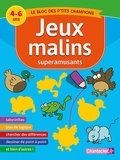  Chantecler - Jeux malins superamusants - 4-6 ans.