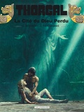 Grzegorz Rosinski et Jean Van Hamme - Thorgal Tome 12 : La cité du Dieu perdu.