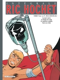 A-P Duchâteau et  Tibet - Ric Hochet l'Intégrale Tome 10 : La mort noire ; La flèche de sang ; Le maléfice vaudou ; Face au crime.