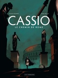 Stephen Desberg et Henri Reculé - Cassio Tome 5 : Le chemin de Rome.