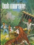 Henri Vernes et Dino Attanasio - Bob Morane l'Intégrale Tome 2 : Bob Morane et les tours de cristal ; Bob Morane et le collier de Civa ; Bob Morane, la piste de l'ivoire.