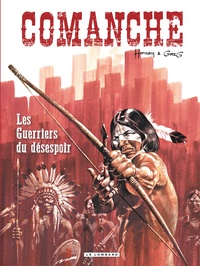  Greg et  Hermann - Comanche Tome 2 : Les guerriers du désespoir.