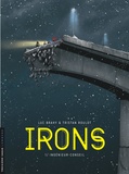 Tristan Roulot et Luc Brahy - Irons Tome 1 : Ingénieur-conseil.