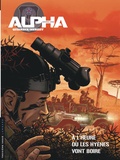 Emmanuel Herzet et Alain Queireix - Alpha premières armes Tome 5 : A l'heure où les hyènes vont boire.