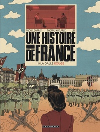 Michel Onfray et Thomas Kotlarek - Une histoire de France Tome 1 : La dalle rouge.
