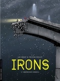 Tristan Roulot et Luc Brahy - Irons - tome 1 - Ingénieur-conseil.
