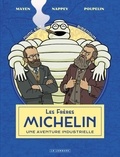 Cédric Mayen et Fabien Nappey - Les Frères Michelin - Une aventure industrielle.