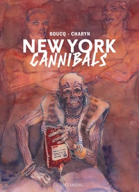 François Boucq et Jerome Charyn - New York Cannibals.