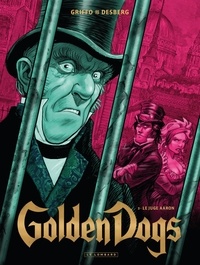 Stephen Desberg et  Griffo - Golden Dogs Tome 3 : Le juge Aaron.