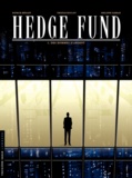 Tristan Roulot et Philippe Sabbah - Hedge Fund Tome 1 : Des hommes d'argent.