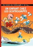 Peyo et Thierry Culliford - Les Schtroumpfs Tome 25 : Un enfant chez les Schtroumpfs.