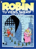  De Groot et  Turk - Robin Dubois Tome 17 : Tu Viens, Sherif ?.