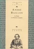 André Baillon - La dupe ; le penitent exaspere.
