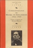 Michel De Ghelderode - Correspondance de Michel de Ghelderode - Tome 5, 1942-1945.