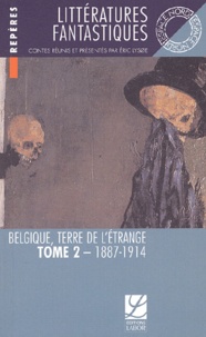 Eric Lysoe - Littératures fantastiques - Belgique terre de l'étrange Tome 2, 1887-1914.