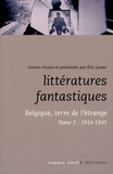 Eric Lysoe - Littératures fantastiques - Belgique, terre de l'étrange Tome 3, 1914-1945.
