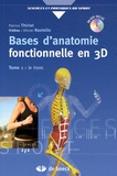 Patrice Thiriet - Bases d'anatomie fonctionnelle en 3D - Tome 1, Le tronc. 1 DVD