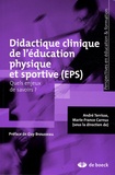 André Terrisse et Marie-France Carnus - Didactique clinique de l'éducation physique et sportive (EPS) - Quels enjeux de savoirs ?.