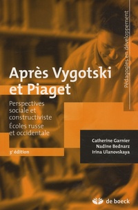 Catherine Garnier et Nadine Bednarz - Après Vygotski et Piaget - Perspectives sociale et constructiviste - Ecoles russe et occidentale.