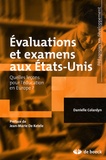 Danielle Colardyn - Evaluations et examens aux Etats-Unis - Quelles leçons pour l'éducation en Europe ?.