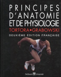 Gerard J. Tortora et Bogdan Grabowski - Principes D'Anatomie Et De Physiologie. 2eme Edition.