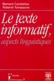 Roberte Tomassone et Bernard Combettes - Le Texte Informatif. Aspects Linguistiques.