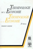 Freddy Kiehm - Terminologie De L'Economie : Terminologie Van De Economie. 2eme Edition.