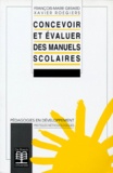 François-Marie Gérard et Xavier Roegiers - Concevoir et évaluer des manuels scolaires.