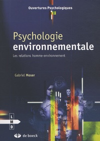 Gabriel Moser - Psychologie environnementale - Les relations homme-environnement.