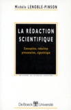 Michèle Lenoble-Pinson - La Redaction Scientifique. Conception, Redaction, Presentation, Signaletique.