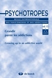 Michel Hautefeuille et Jean-Pierre Couteron - Psychotropes Volume 15 N° 4/2009 : Grandir parmi les addictions.