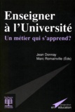 Jean Donnay et Marc Romainville - Enseigner A L'Universite. Un Metier Qui S'Apprend ?.