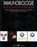 Paul Travers et Charles-A Janeway - Immunobiologie.
