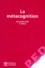Bernadette Noël - La Metacognition. 2eme Edition.